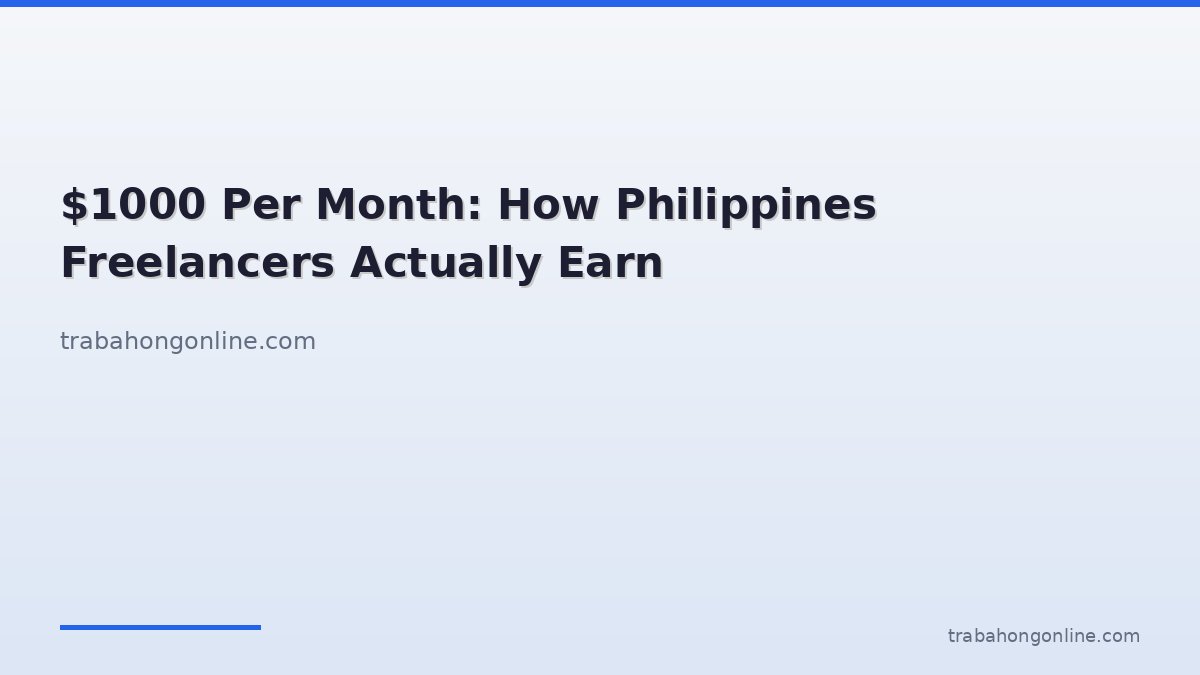 $1000 Per Month: How Philippines Freelancers Actually Earn