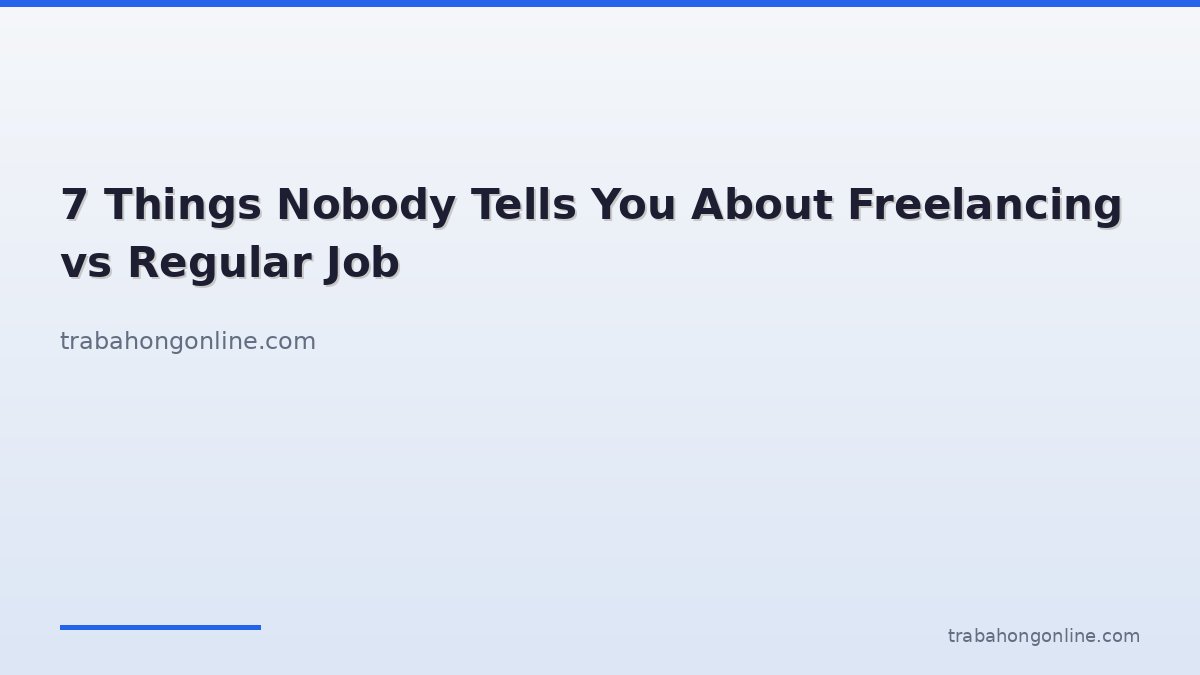7 Things Nobody Tells You About Freelancing vs Regular Job