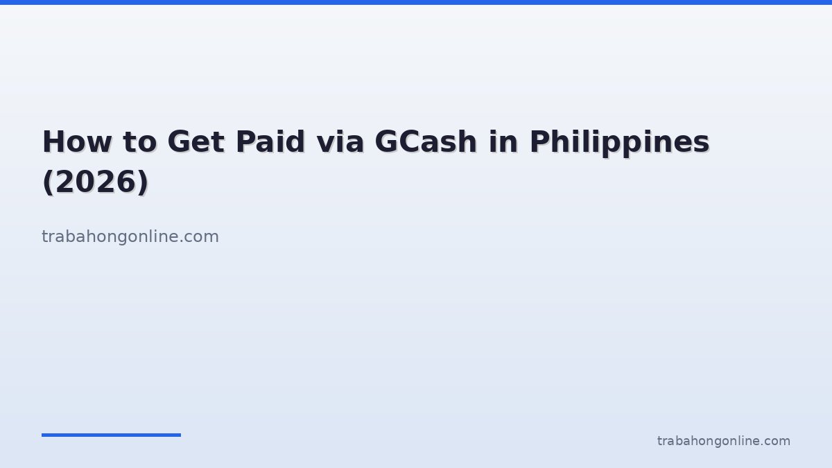 How to Get Paid via GCash in Philippines (2026)